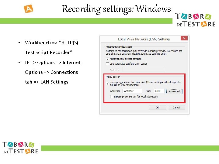 Recording settings: Windows • Workbench => “HTTP(S) Test Script Recorder” • IE => Options
