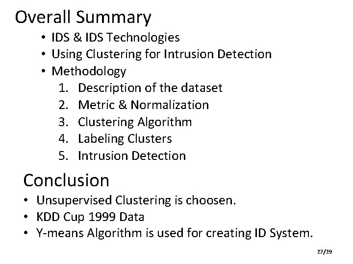Overall Summary • IDS & IDS Technologies • Using Clustering for Intrusion Detection •