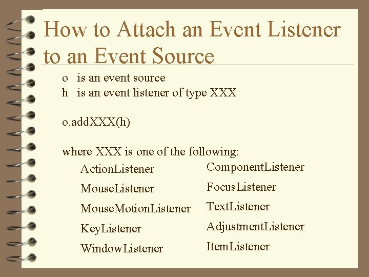 How to Attach an Event Listener to an Event Source o is an event How to Attach an Event Listener to an Event Source o is an event
