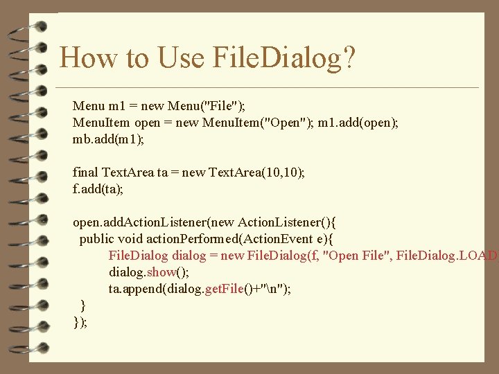 How to Use File. Dialog? Menu m 1 = new Menu("File"); Menu. Item open How to Use File. Dialog? Menu m 1 = new Menu("File"); Menu. Item open