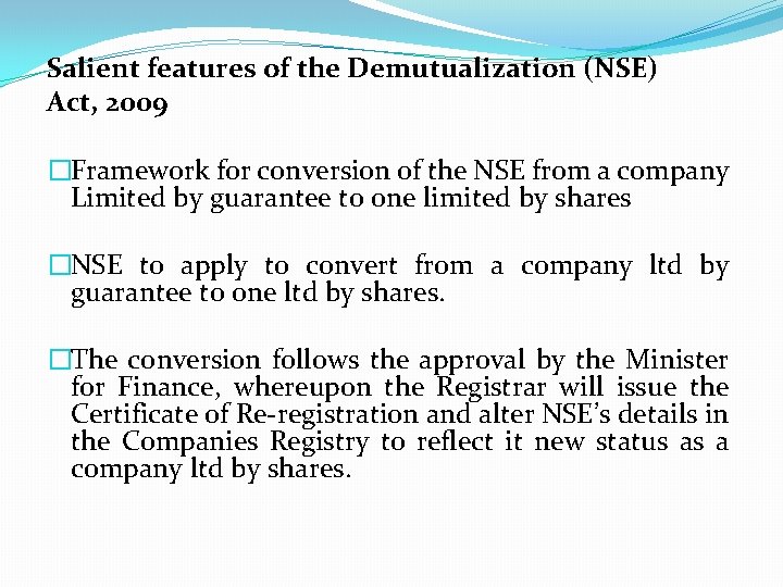 DEMUTUALIZATION OF THE NAIROBI STOCK EXCHANGE LEGAL FRAMEWORK