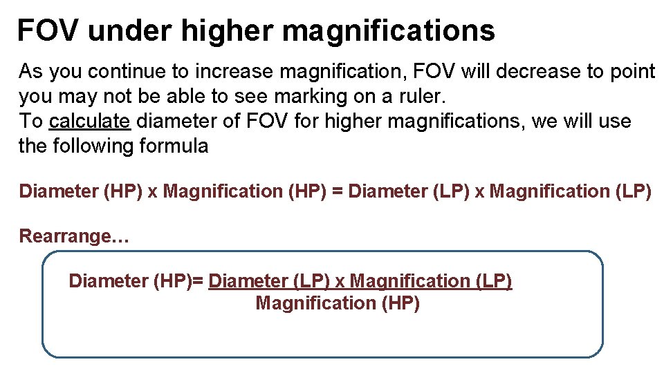 FOV under higher magnifications As you continue to increase magnification, FOV will decrease to