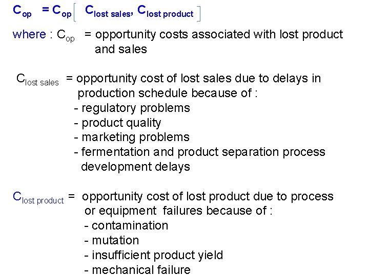 Cop = Cop Clost sales, Clost product where : Cop = opportunity costs associated