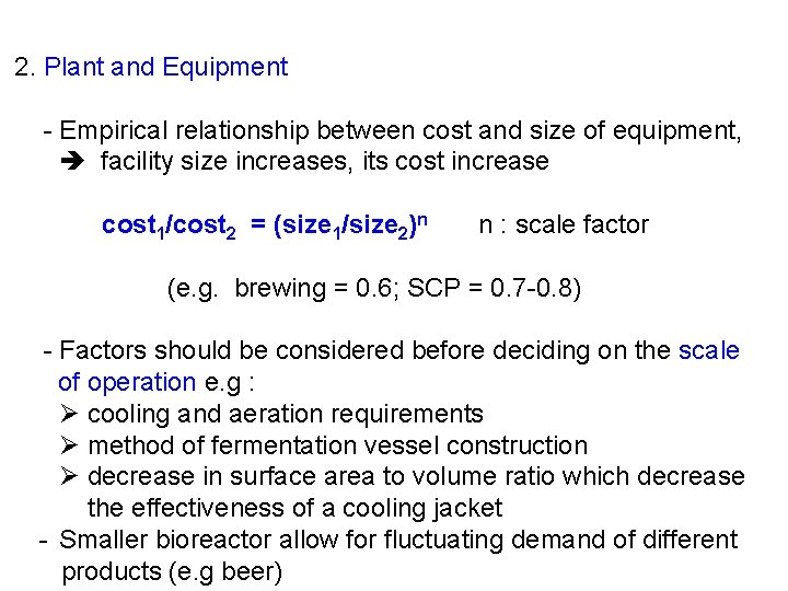 2. Plant and Equipment - Empirical relationship between cost and size of equipment, facility