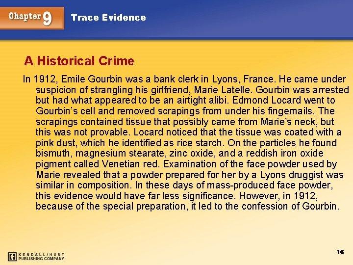 Trace Evidence A Historical Crime In 1912, Emile Gourbin was a bank clerk in