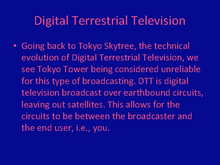 Digital Terrestrial Television • Going back to Tokyo Skytree, the technical evolution of Digital