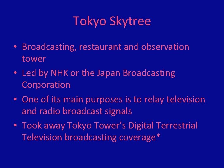 Tokyo Skytree • Broadcasting, restaurant and observation tower • Led by NHK or the