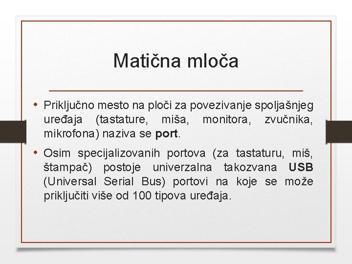 Matična mloča • Priključno mesto na ploči za povezivanje spoljašnjeg uređaja (tastature, miša, mikrofona)