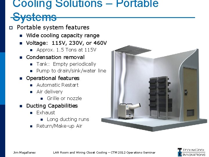 Cooling Solutions – Portable Systems p Portable system features n n Wide cooling capacity