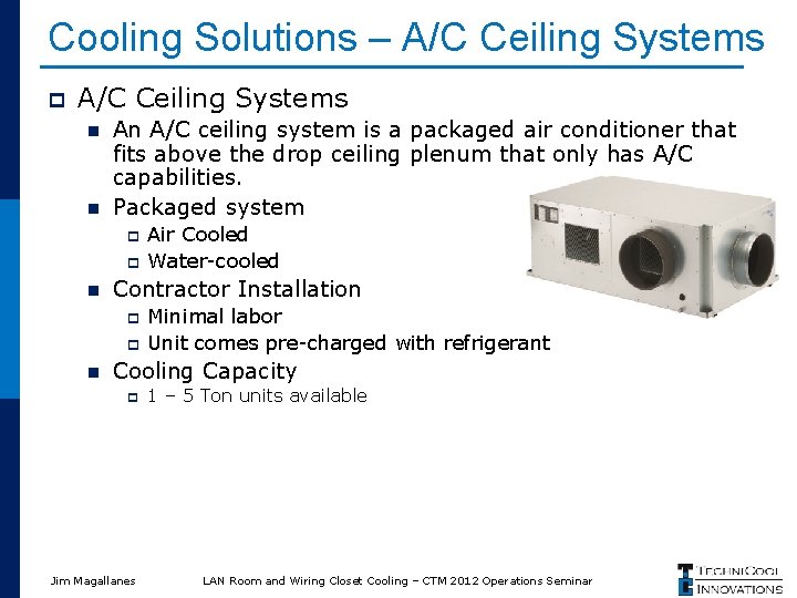 Cooling Solutions – A/C Ceiling Systems p A/C Ceiling Systems n n An A/C
