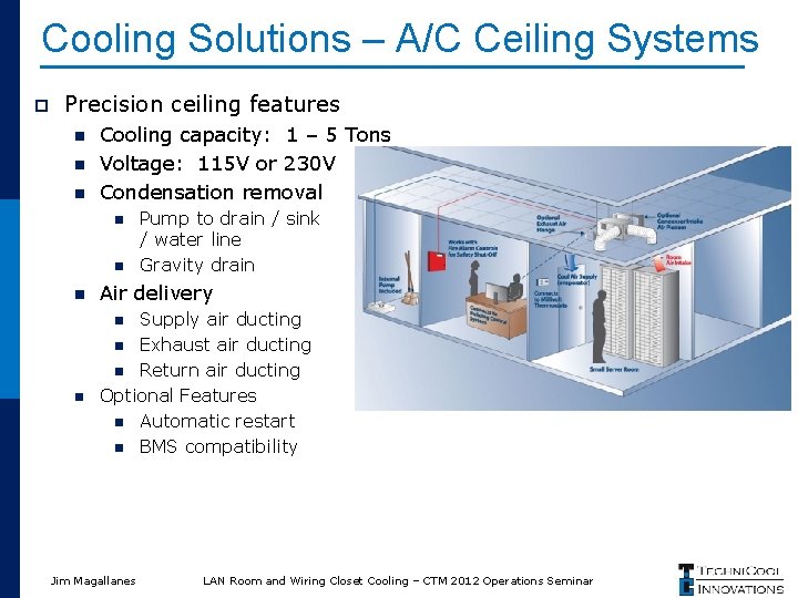 Cooling Solutions – A/C Ceiling Systems p Precision ceiling features n n n Cooling