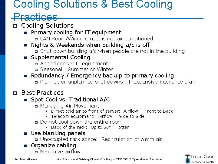 Cooling Solutions & Best Cooling Practices p Cooling Solutions n Primary cooling for IT