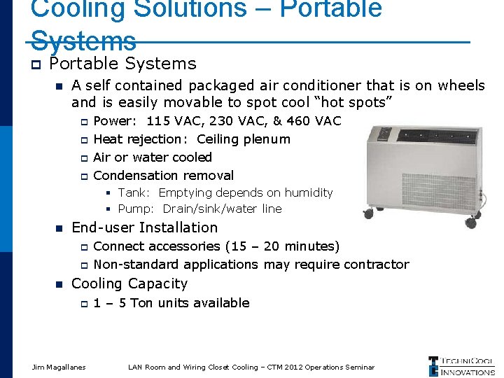 Cooling Solutions – Portable Systems p Portable Systems n A self contained packaged air