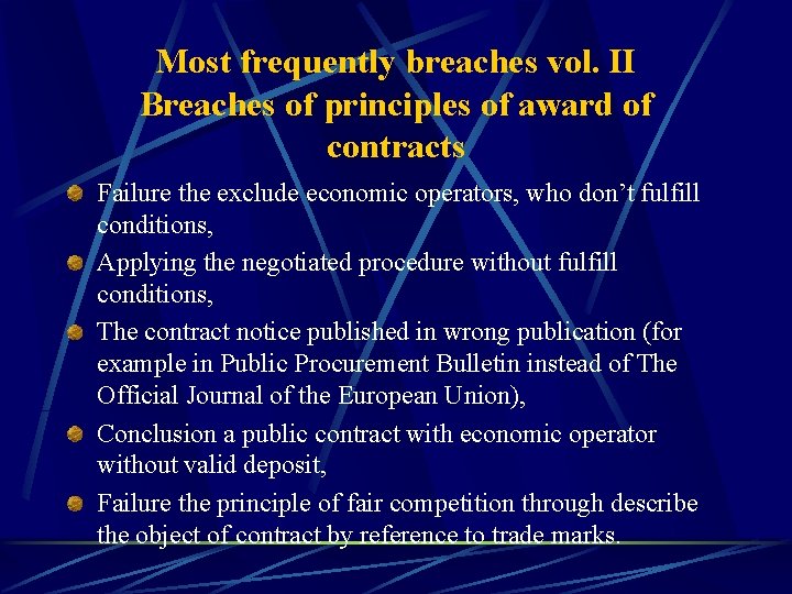 Most frequently breaches vol. II Breaches of principles of award of contracts Failure the