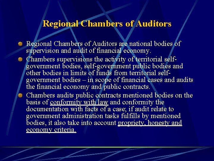 Regional Chambers of Auditors are national bodies of supervision and audit of financial economy.