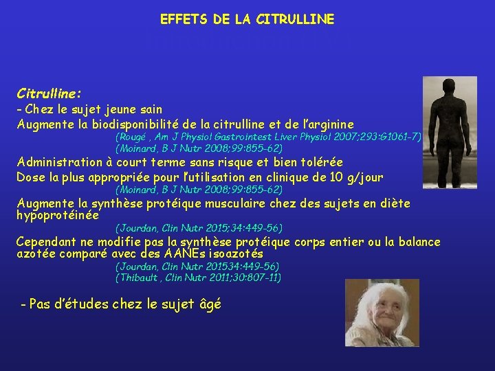 EFFETS DE LA CITRULLINE Introduction (IV) Citrulline: - Chez le sujet jeune sain Augmente