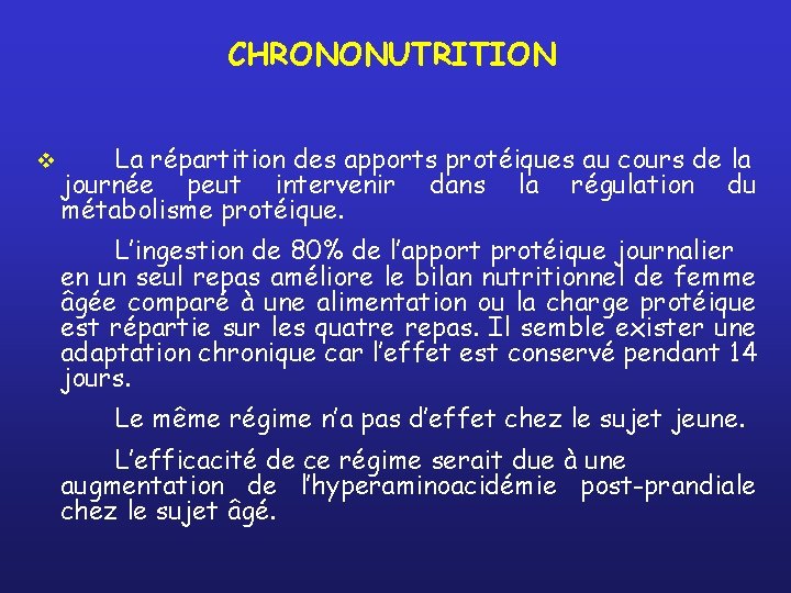 CHRONONUTRITION La répartition des apports protéiques au cours de la journée peut intervenir dans