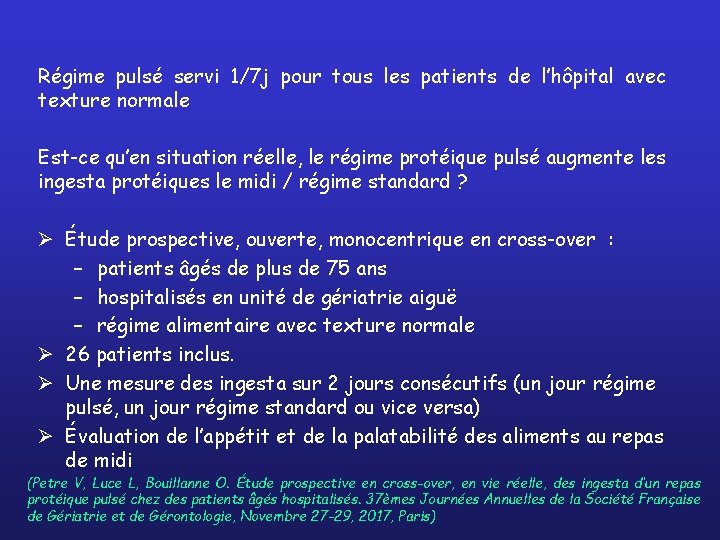 Régime pulsé servi 1/7 j pour tous les patients de l’hôpital avec texture normale