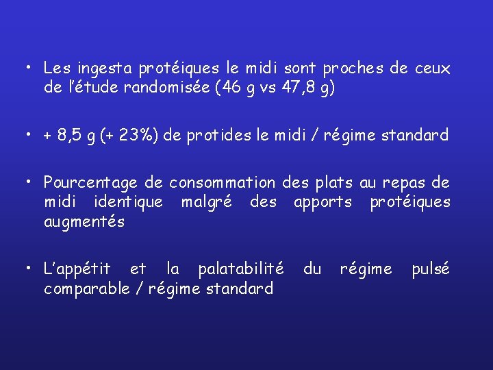  • Les ingesta protéiques le midi sont proches de ceux de l’étude randomisée