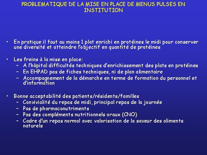 PROBLEMATIQUE DE LA MISE EN PLACE DE MENUS PULSES EN INSTITUTION • En pratique