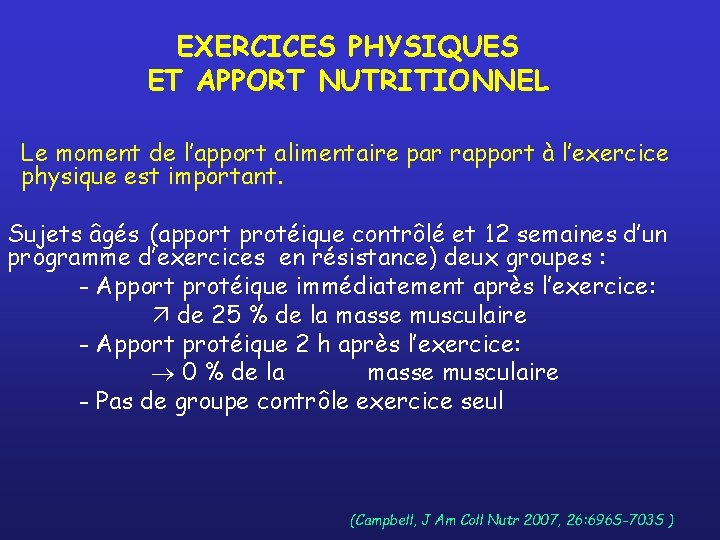 EXERCICES PHYSIQUES ET APPORT NUTRITIONNEL Le moment de l’apport alimentaire par rapport à l’exercice