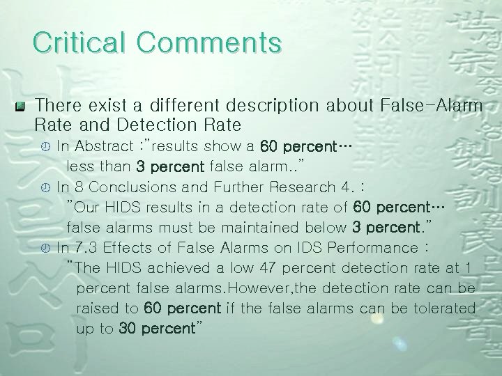 Critical Comments There exist a different description about False-Alarm Rate and Detection Rate ¾