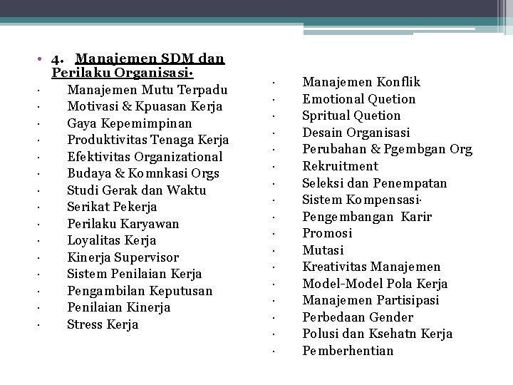  • 4. Manajemen SDM dan Perilaku Organisasi· · Manajemen Mutu Terpadu · Motivasi