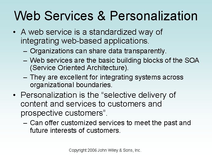 Web Services & Personalization • A web service is a standardized way of integrating