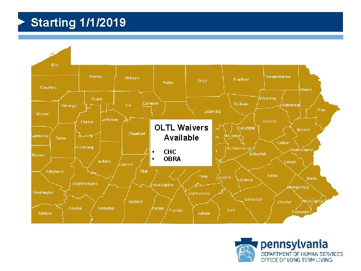 Starting 1/1/2019 OLTL Waivers Available • • CHC OBRA 