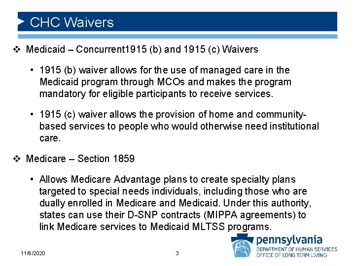 CHC Waivers v Medicaid – Concurrent 1915 (b) and 1915 (c) Waivers • 1915