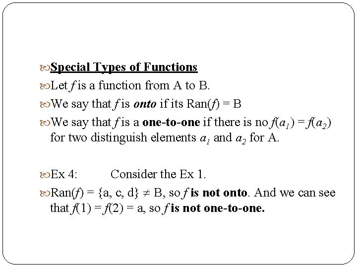  Special Types of Functions Let f is a function from A to B.