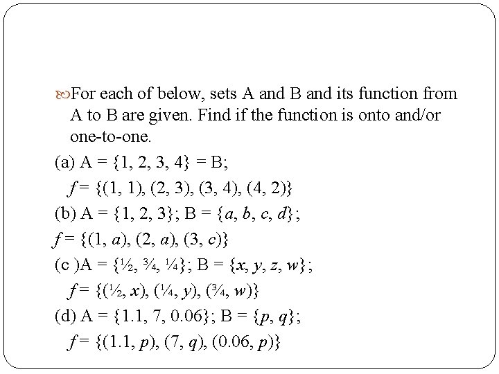  For each of below, sets A and B and its function from A