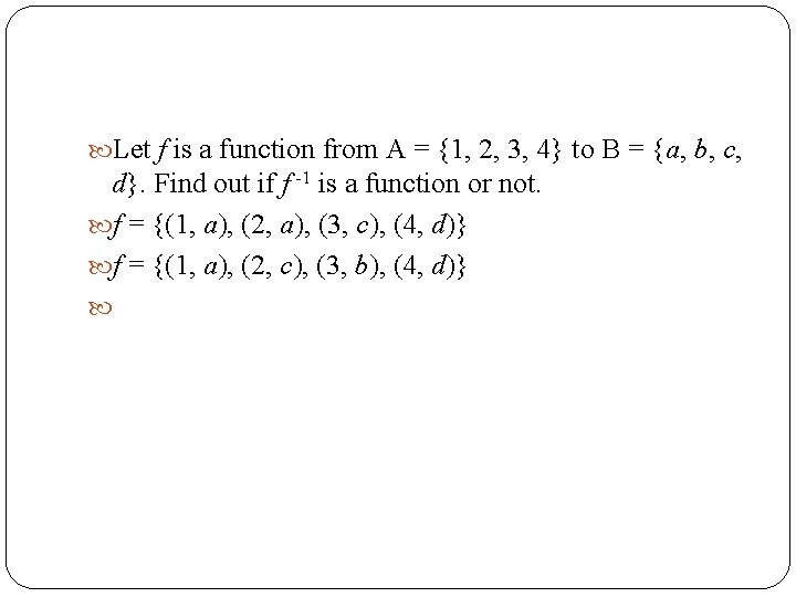  Let f is a function from A = {1, 2, 3, 4} to