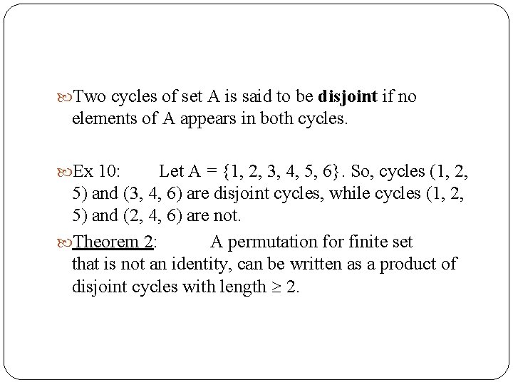  Two cycles of set A is said to be disjoint if no elements