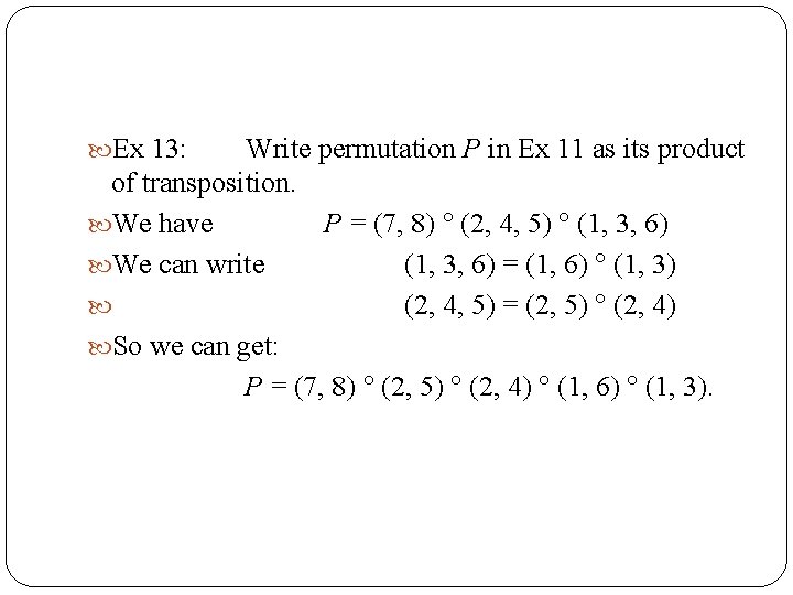  Ex 13: Write permutation P in Ex 11 as its product of transposition.
