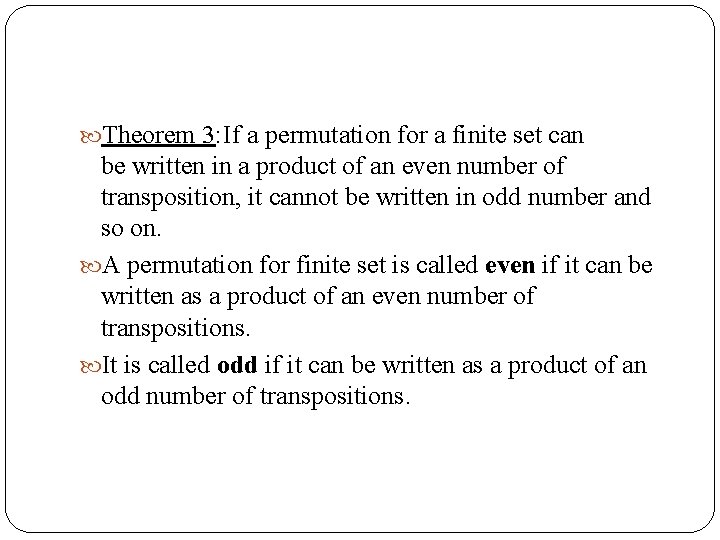  Theorem 3: If a permutation for a finite set can be written in