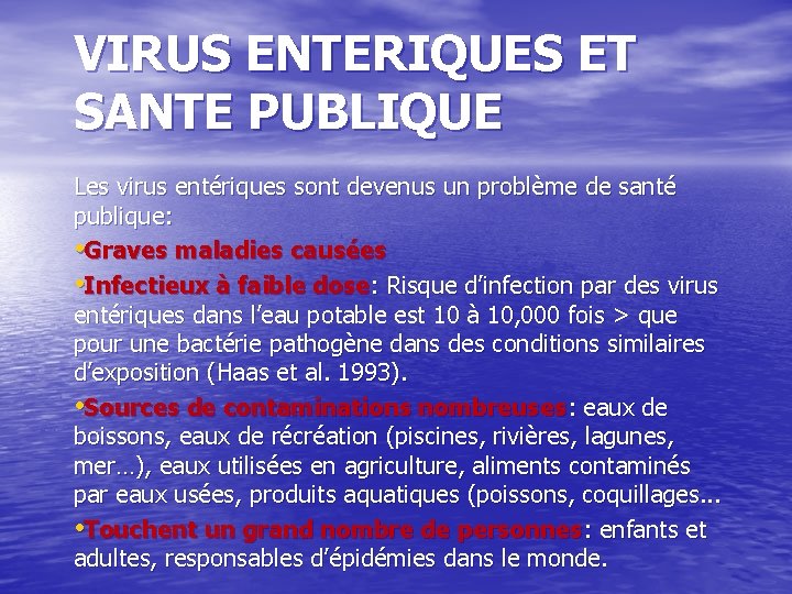 VIRUS ENTERIQUES ET SANTE PUBLIQUE Les virus entériques sont devenus un problème de santé