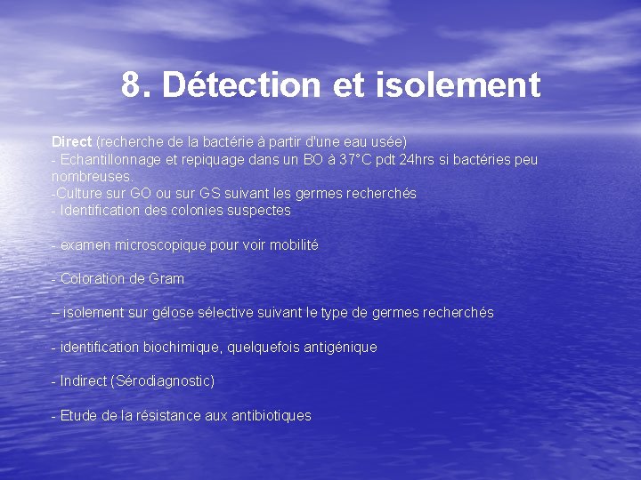 8. Détection et isolement Direct (recherche de la bactérie à partir d'une eau usée)