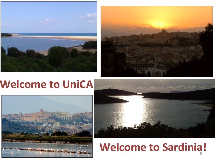 Welcome to Uni. CA Welcome to Sardinia! 9 