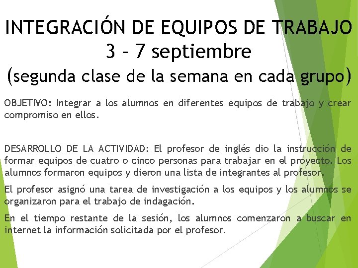 INTEGRACIÓN DE EQUIPOS DE TRABAJO 3 – 7 septiembre (segunda clase de la semana