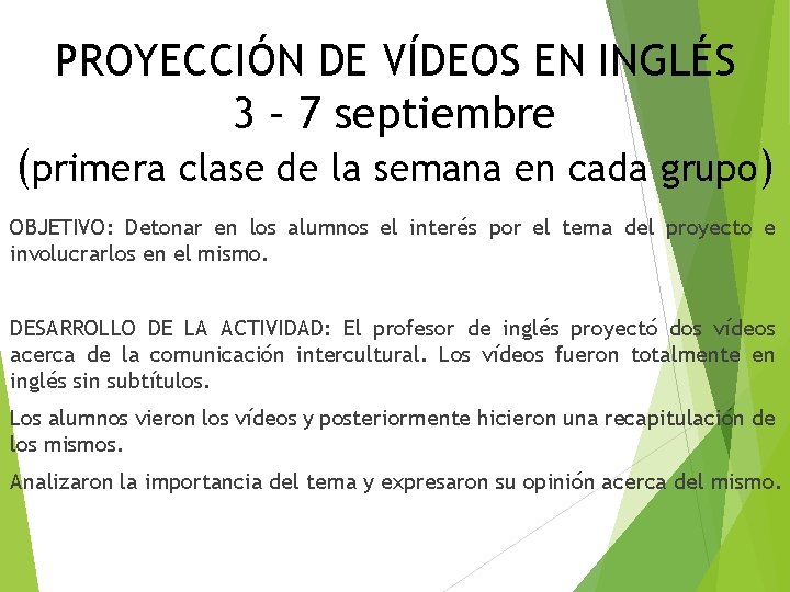 PROYECCIÓN DE VÍDEOS EN INGLÉS 3 – 7 septiembre (primera clase de la semana