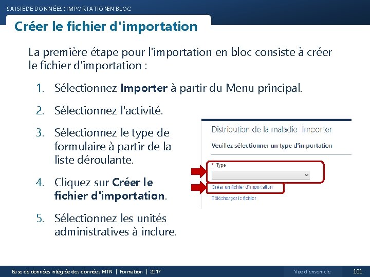 SAISIE DE DONNÉES : IMPORTATIONEN BLOC Créer le fichier d'importation La première étape pour