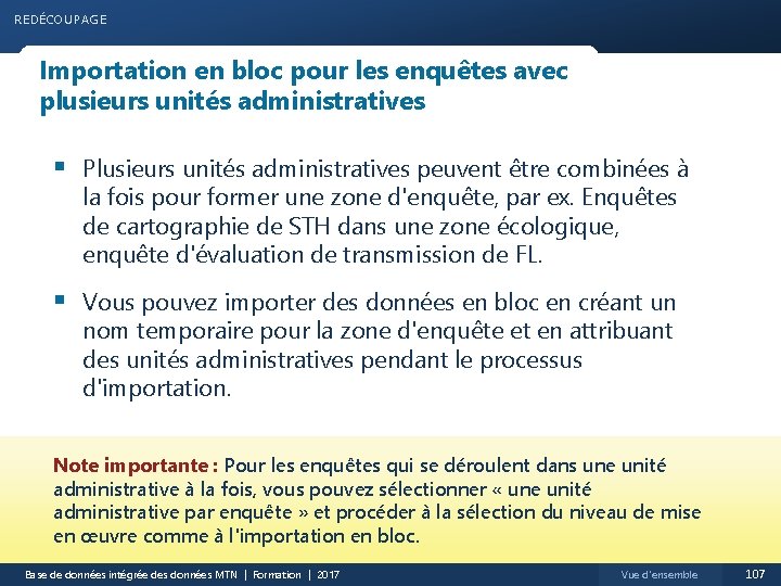 REDÉCOUPAGE Importation en bloc pour les enquêtes avec plusieurs unités administratives § Plusieurs unités