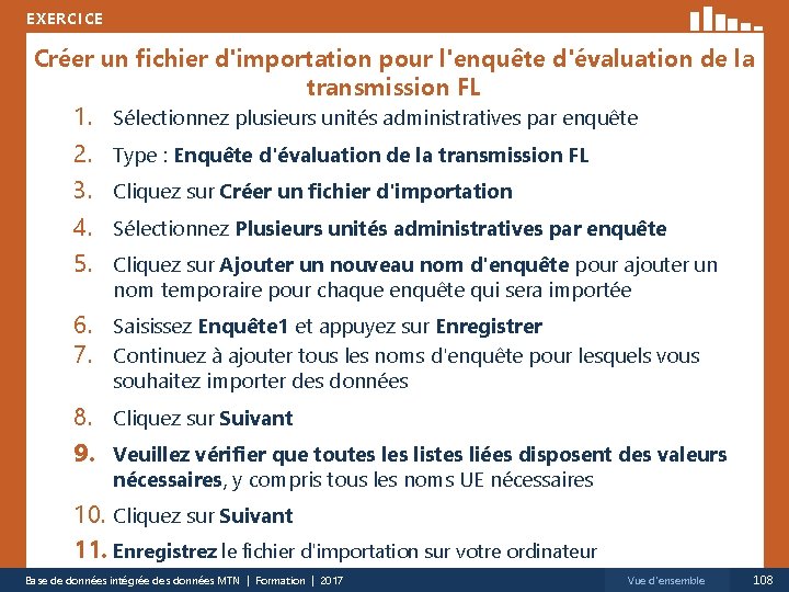 EXERCICE Créer un fichier d'importation pour l'enquête d'évaluation de la transmission FL 1. 2.