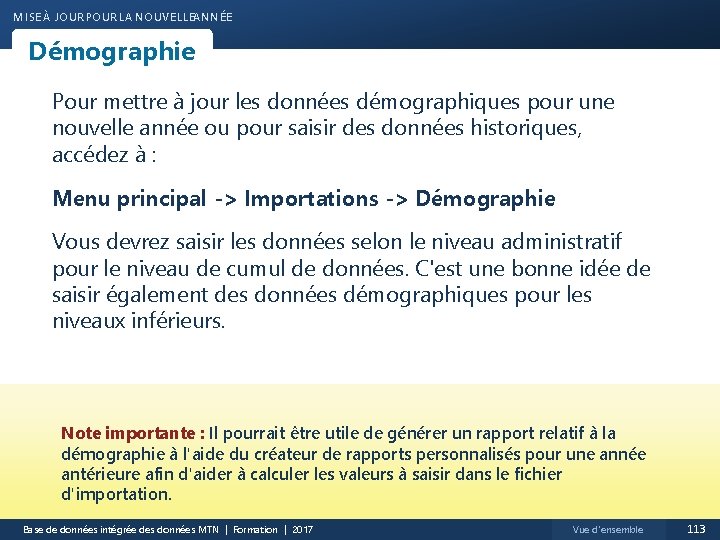 MISE À JOUR POUR LA NOUVELLEANNÉE Démographie Pour mettre à jour les données démographiques