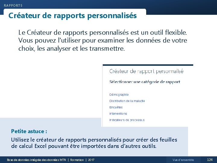 RAPPORTS Créateur de rapports personnalisés Le Créateur de rapports personnalisés est un outil flexible.