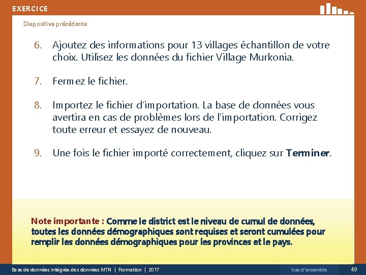 EXERCICE Diapositive précédente 6. Ajoutez des informations pour 13 villages échantillon de votre choix.