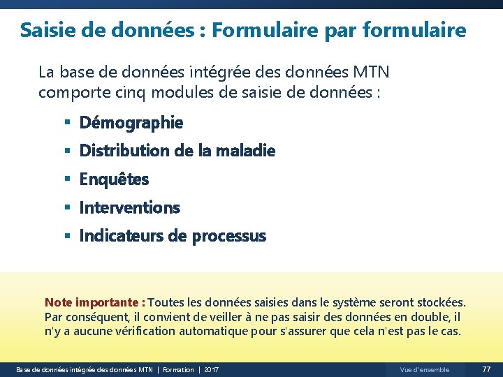 Saisie de données : Formulaire par formulaire La base de données intégrée des données