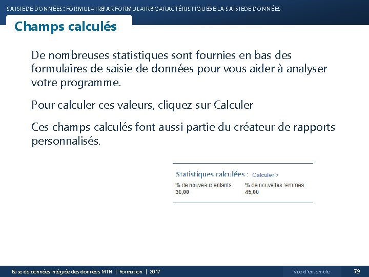 SAISIE DE DONNÉES : FORMULAIREPAR FORMULAIRE : CARACTÉRISTIQUES DE LA SAISIEDE DONNÉES Champs calculés