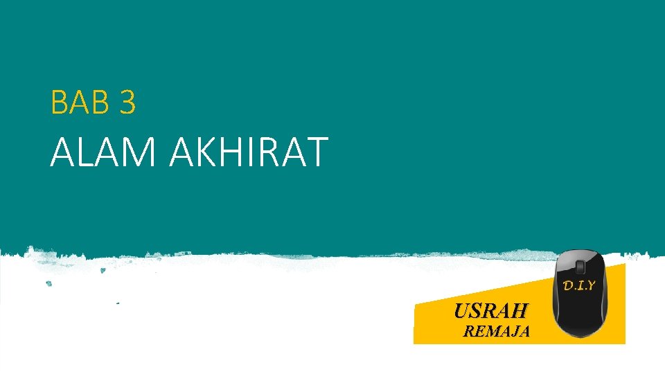 BAB 3 ALAM AKHIRAT USRAH REMAJA 